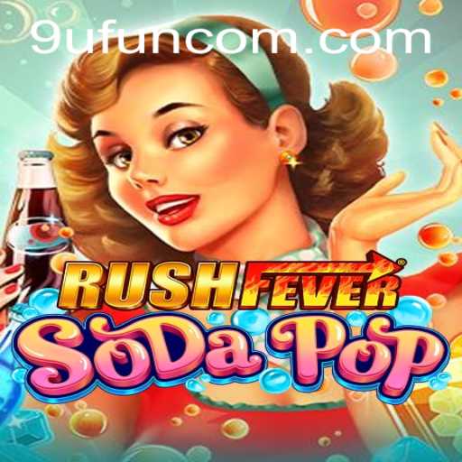 Experience the Frenzy of RushFeverSodaPop with the Thrill of 9UFUN